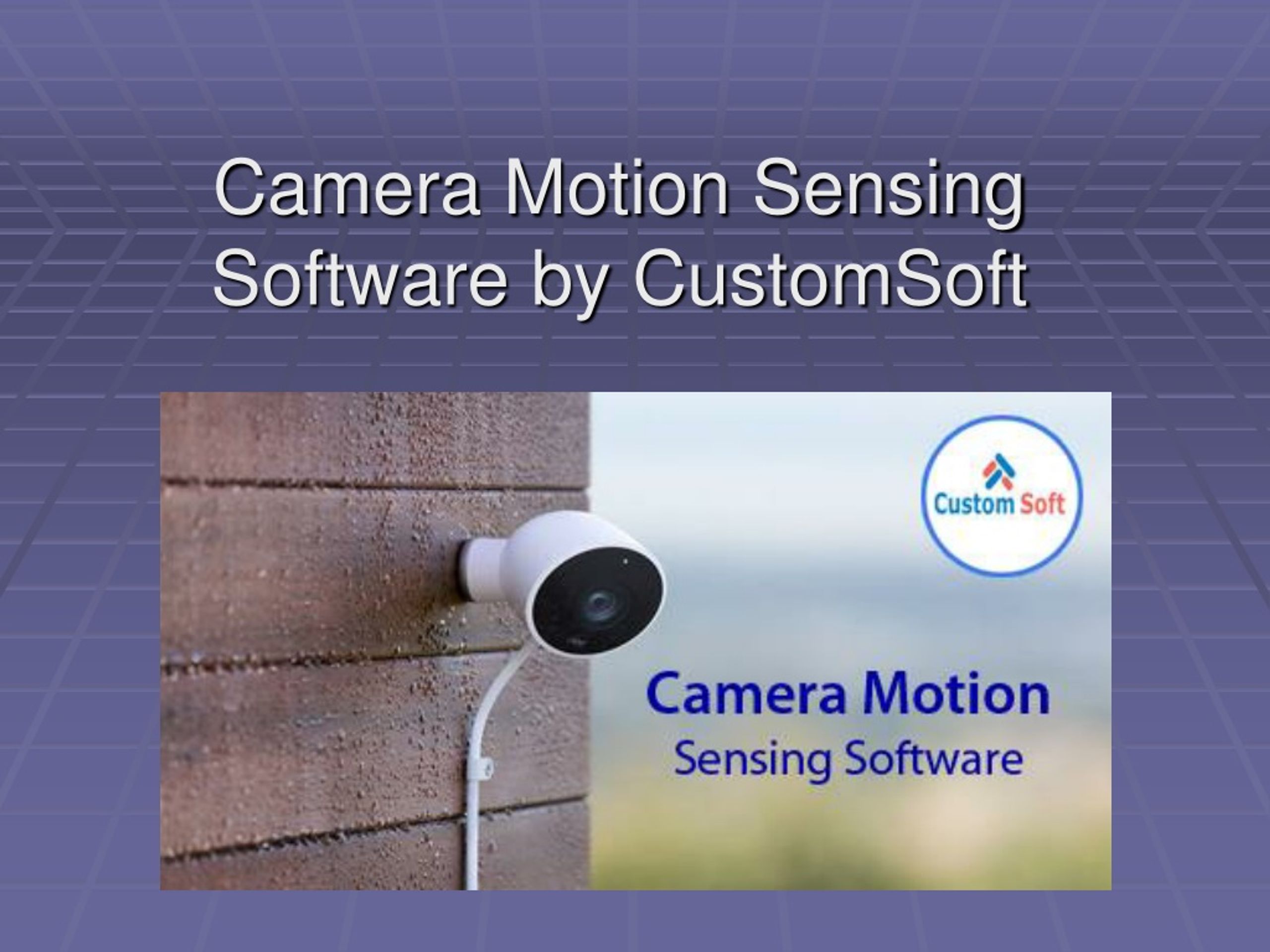 PPT - Camera Motion Sensing Software by CustomSoft PowerPoint ...