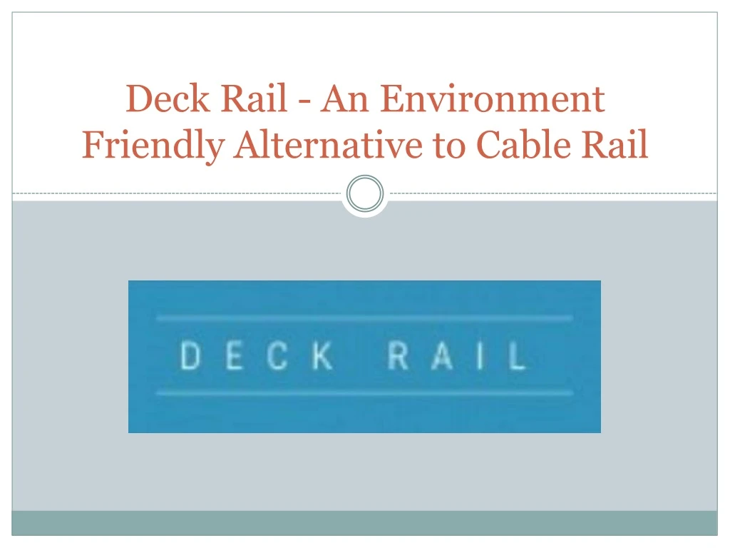 deck rail an environment friendly alternative to cable rail
