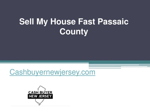 Sell My House Fast Passaic County - Cashbuyernewjersey.com