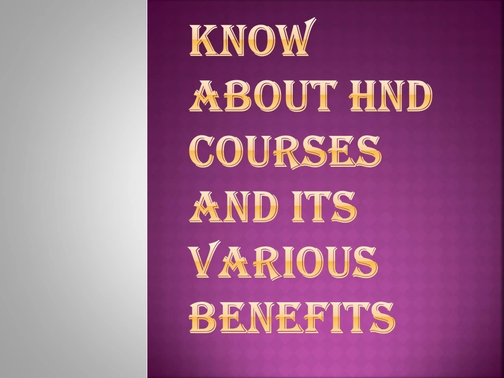 know about hnd courses and its various benefits
