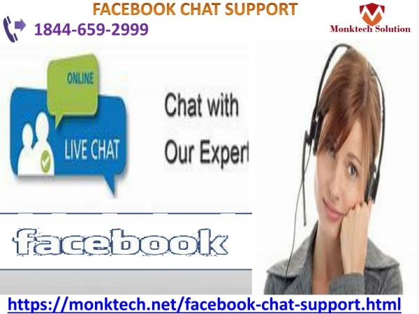 Get the aid of technical professionals via our Facebook Chat Support 1844-659-2999