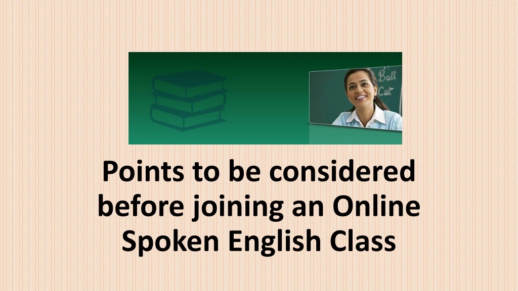 points to be considered before joining an online spoken english class
