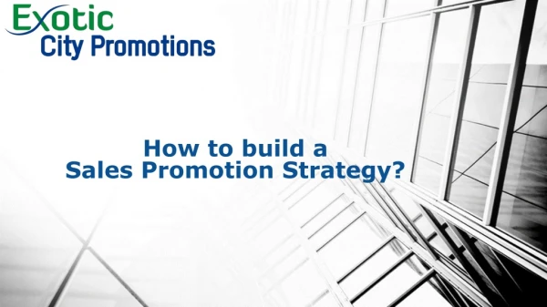 How to build a Sales Promotion Strategy - Exotic City Promotions