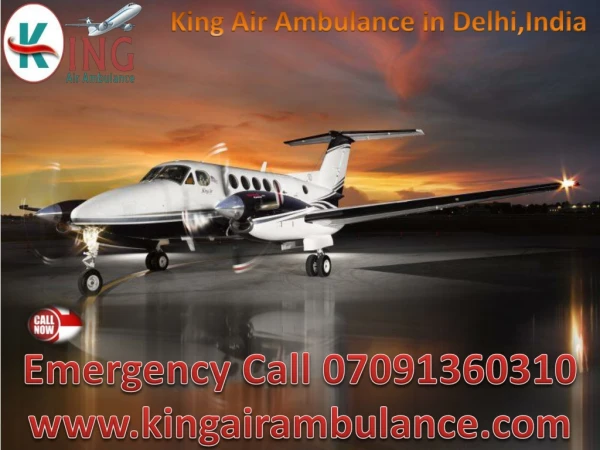 Safe patients Transportation Facility-King Air Ambulance in Delhi