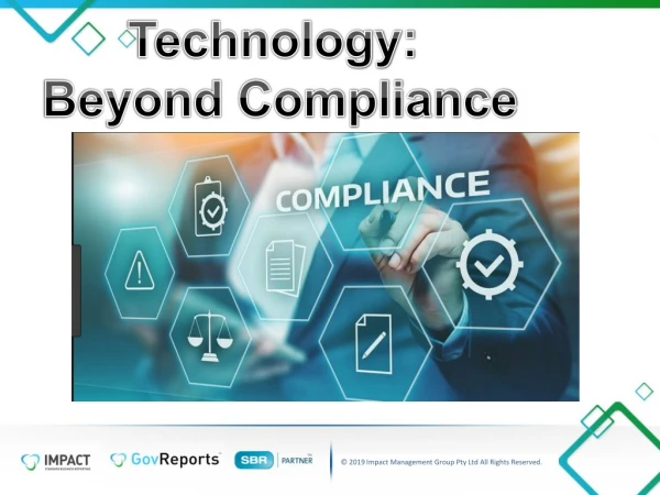 Technology Beyond Compliance