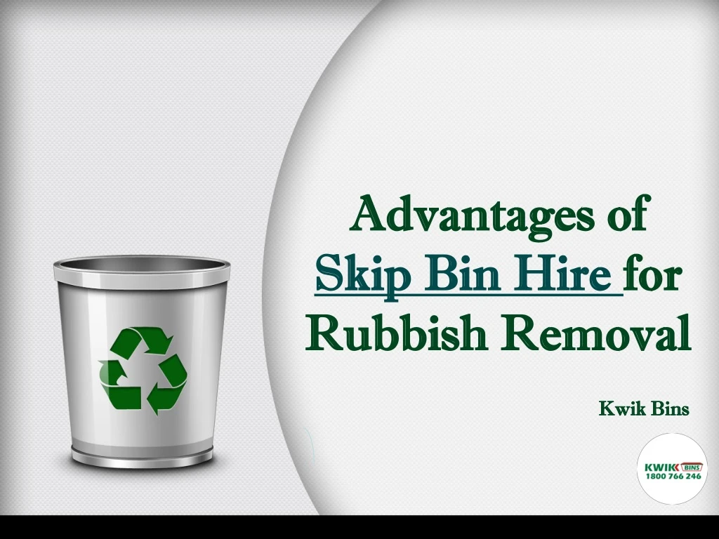 advantages of skip bin hire for rubbish removal