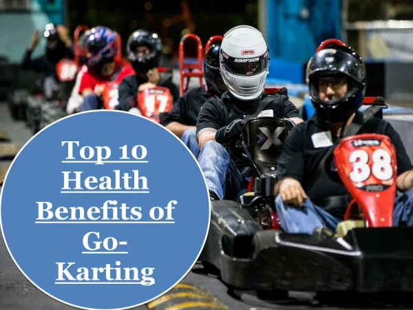 Top 10 Health Benefits of Go-Karting