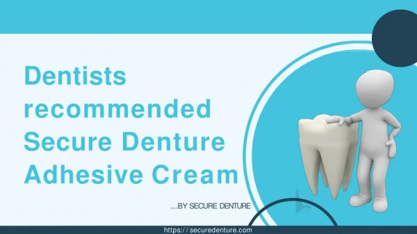 Dentists recommended Secure Denture Adhesive Cream