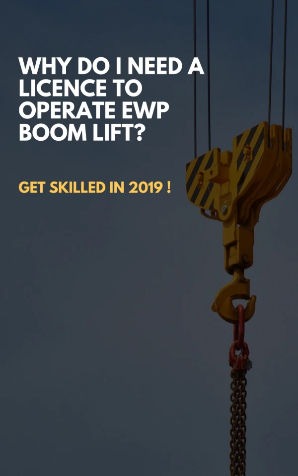 Why Do I Need a Licence to Operate EWP Boom Lift?