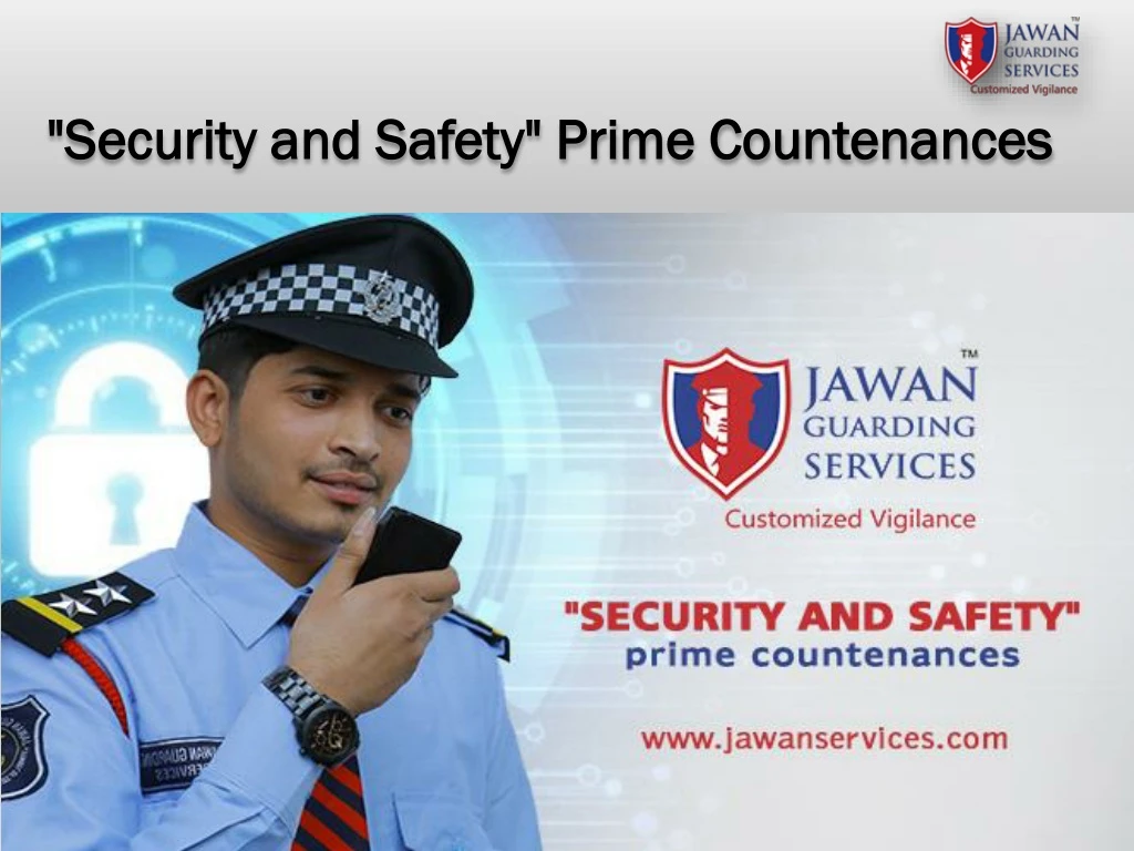 security and safety prime countenances