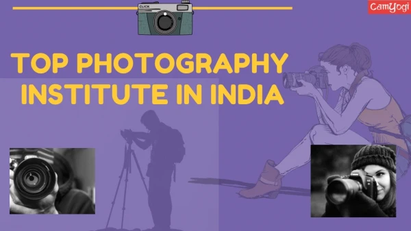 Top Photography Institute In India