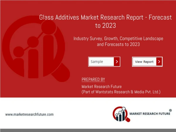 Glass Additives Market Global Industry Research on Present State & Future Growth Prospects by 2023
