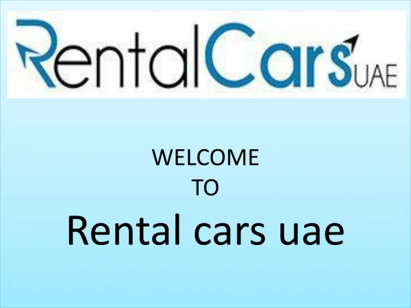 Rent a car in Dubai, UAE at AED 40 Only Per Day