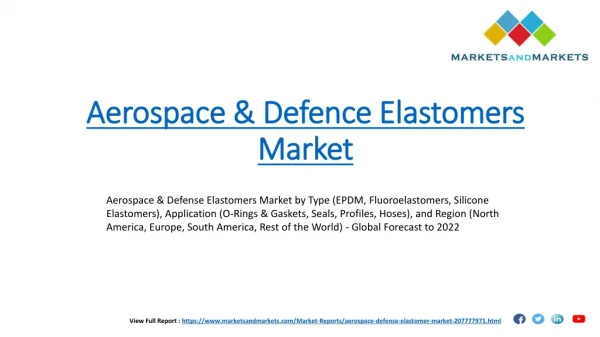 Aerospace & Defense Elastomers Market by Type, Application, and Region - Global Forecast to 2022