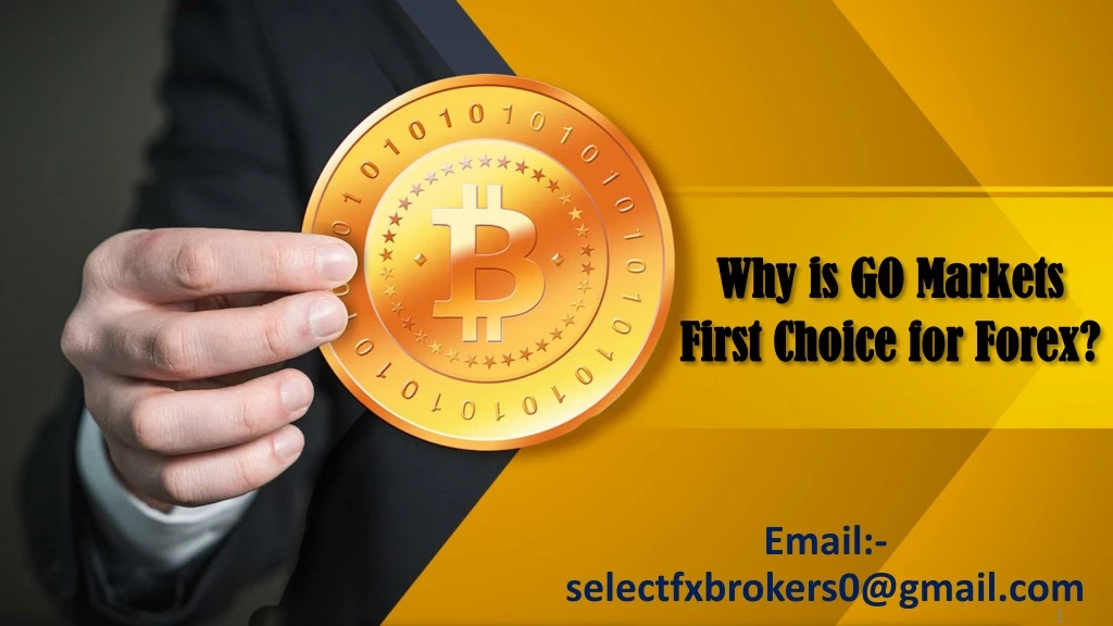 why is go markets first choice for forex
