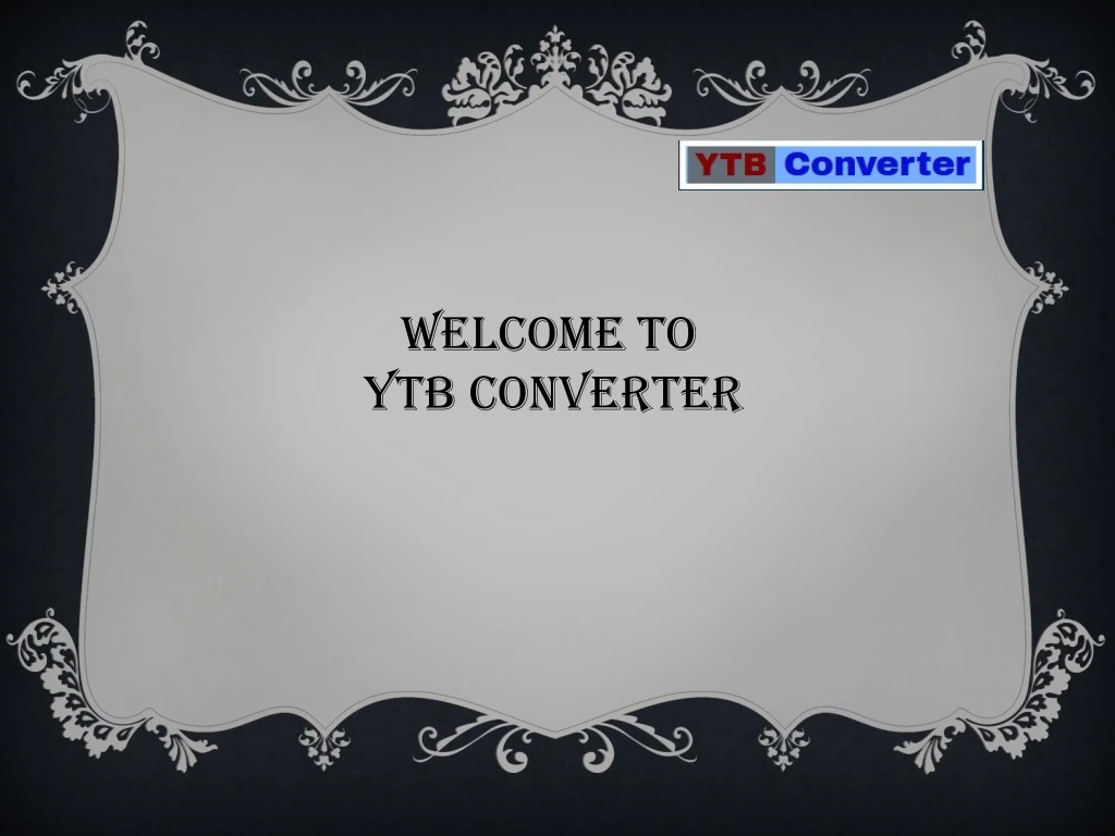 welcome to ytb converter