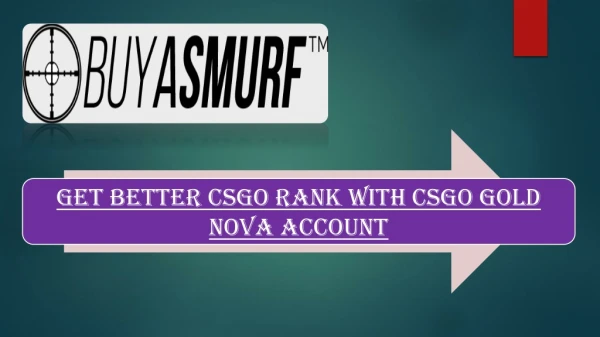 Get better CSGO Rank with CSGO Gold Nova Account
