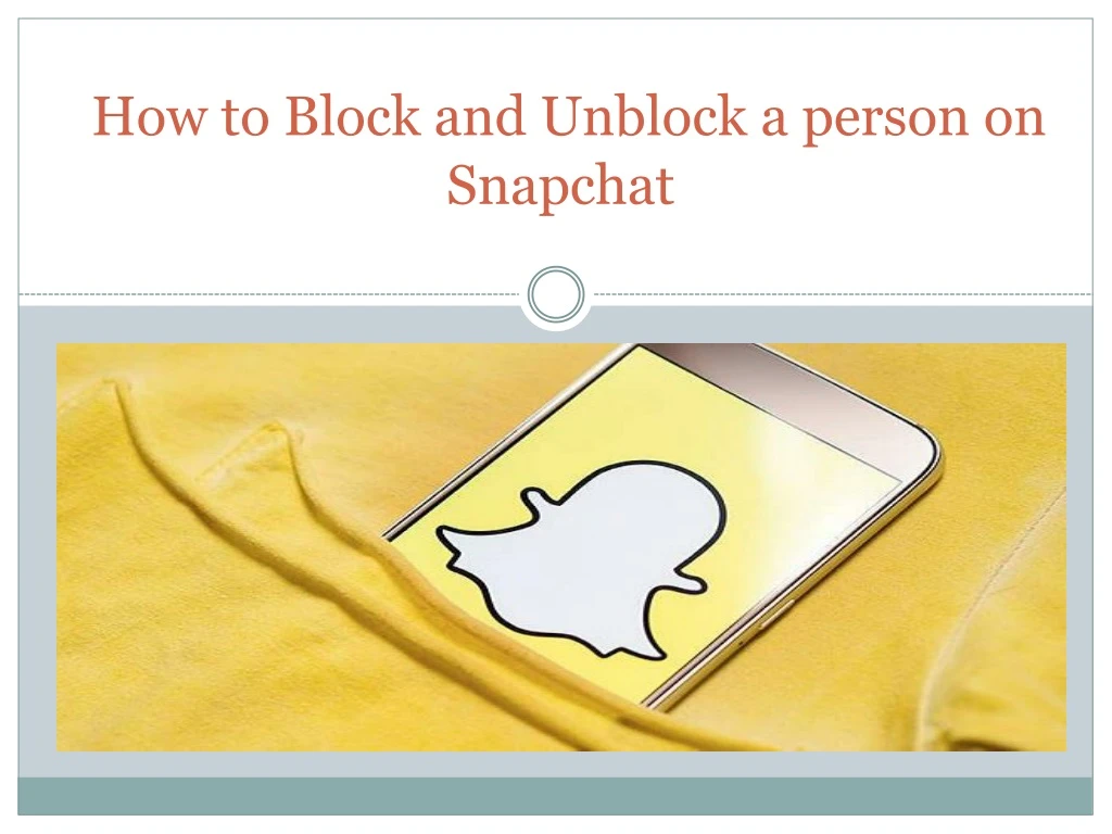 how to block and unblock a person on snapchat