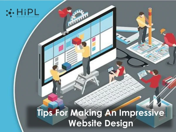 Tips For Making An Impressive Website Design