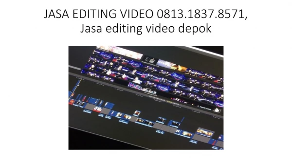 JASA EDITING VIDEO 0813.1837.8571, Jasa editing video depok