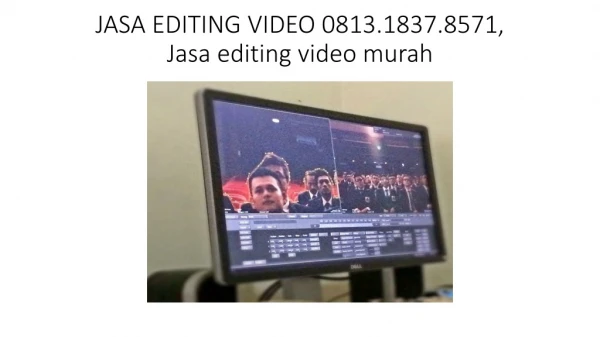 JASA EDITING VIDEO 0813.1837.8571, Jasa editing video murah