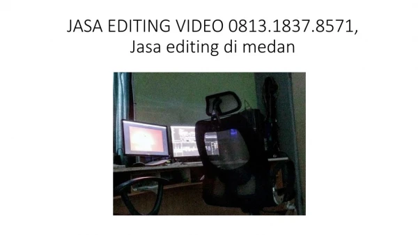 JASA EDITING VIDEO 0813.1837.8571, Jasa editing di medan