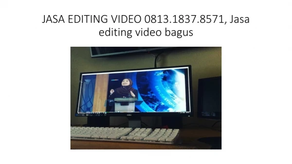 JASA EDITING VIDEO 0813.1837.8571, Jasa editing video bagus