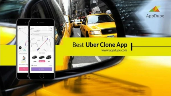 Why is AppDupe’s Uber Clone app the Best app for your Taxi Service?