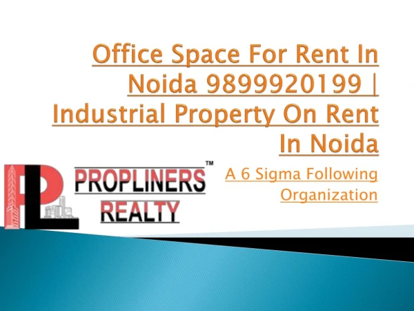 Office Space For Rent In Noida 9899920199 | Industrial Property On Rent