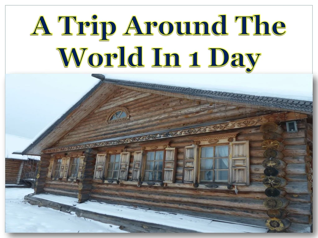 a trip around the world in 1 day