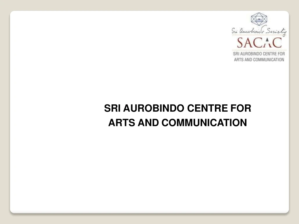 sri aurobindo centre for arts and communication