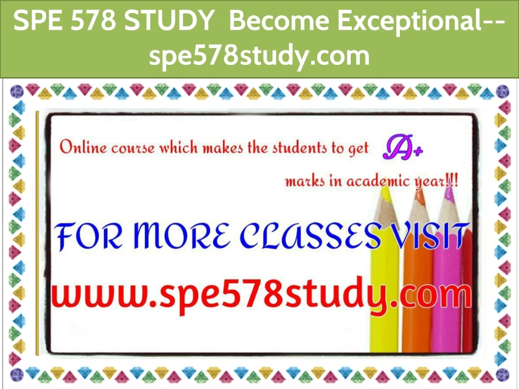 spe 578 study become exceptional spe578study com