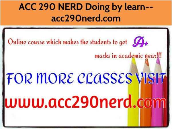 ACC 290 NERD Doing by learn--acc290nerd.com