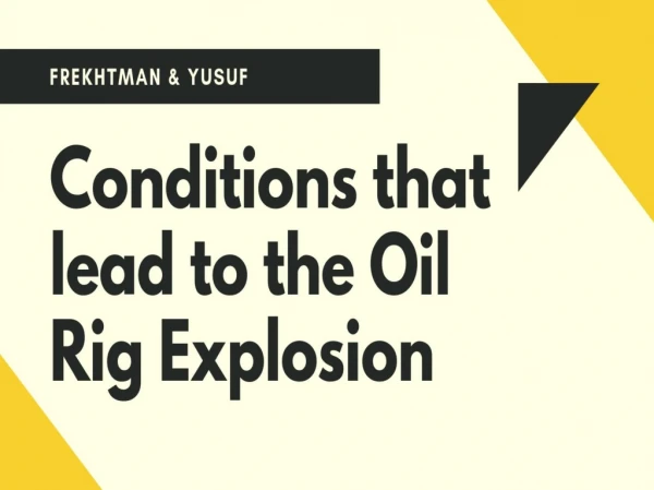 Important Report on Causes that Lead to the Oil Rig Explosion
