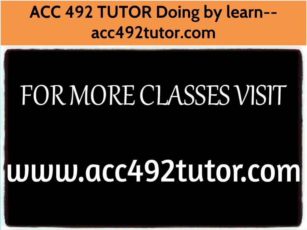 acc 492 tutor doing by learn acc492tutor com