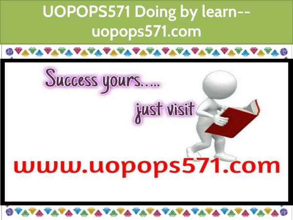 UOPOPS571 Doing by learn--uopops571.com