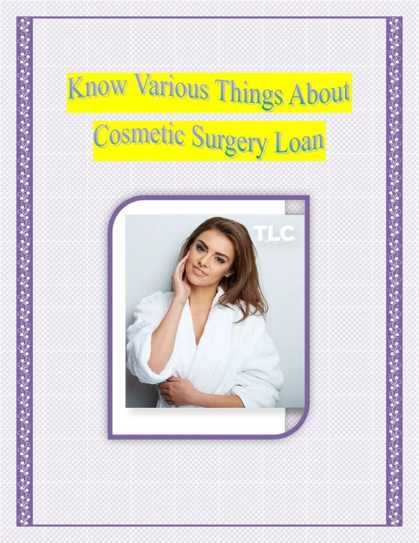 Know Various Things About Cosmetic Surgery Loan