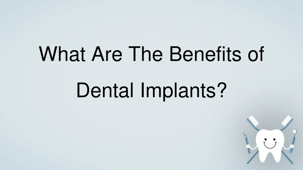 what are the benefits of dental implants