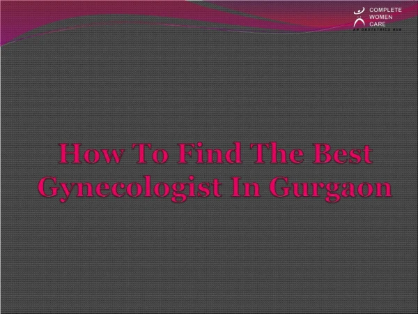 Best Gynecologist In Gurgaon - Complete Woman Care