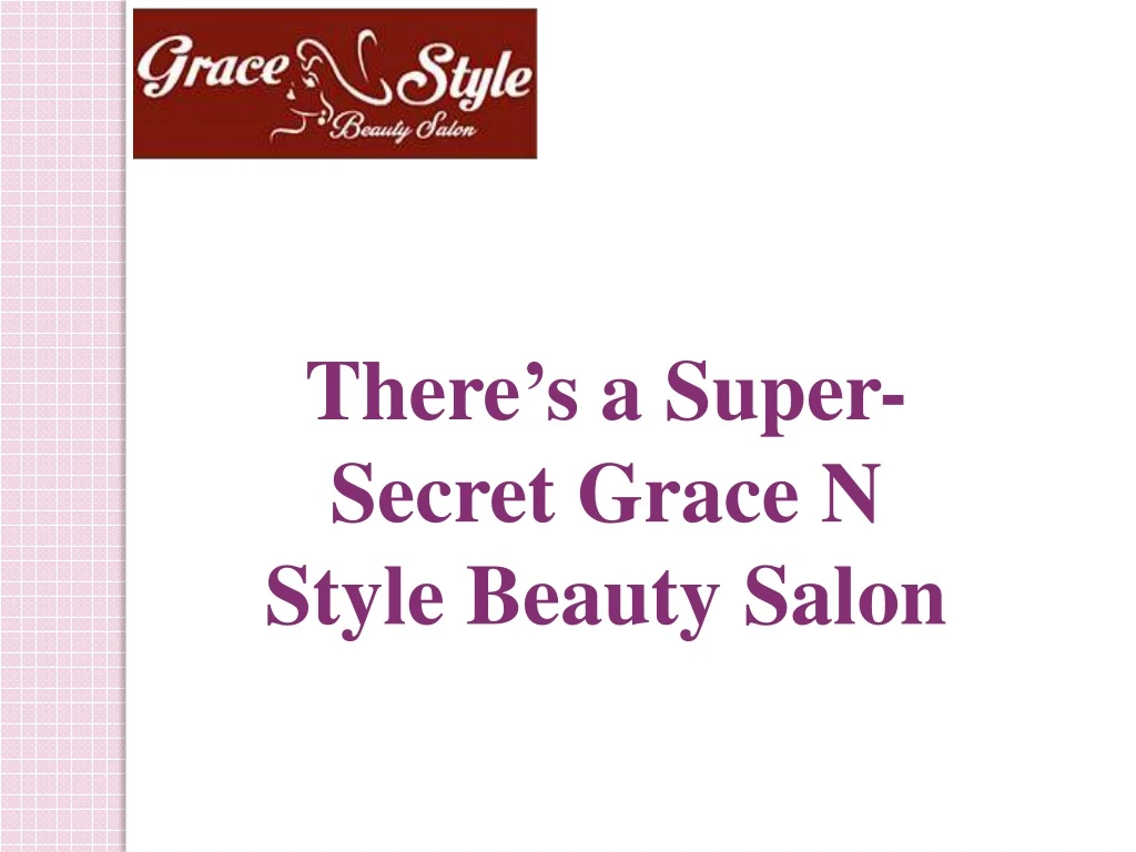 there s a super secret grace n style beauty salon