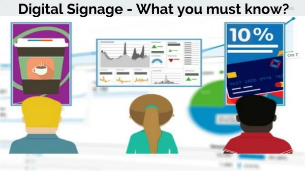 Digital Signage - What You Must know