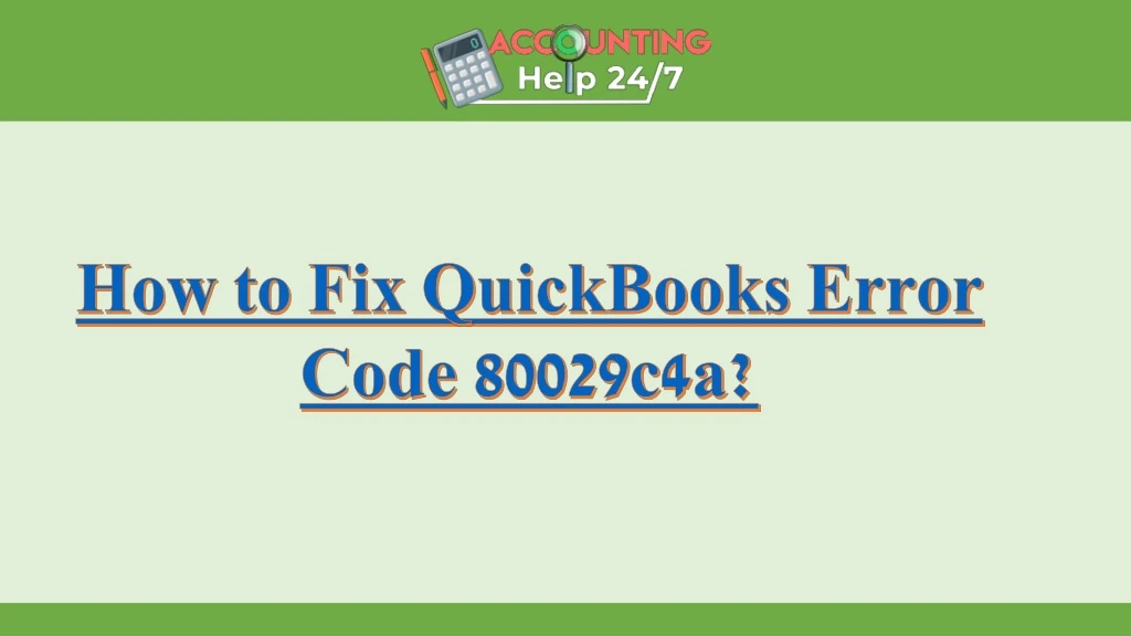 how to fix quickbooks error code 80029c4a