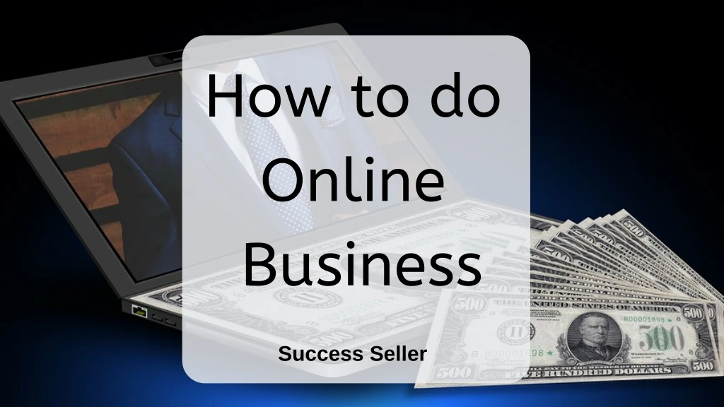 how to do online business