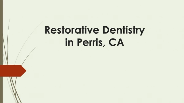Restorative Dentistry in Perris, CA