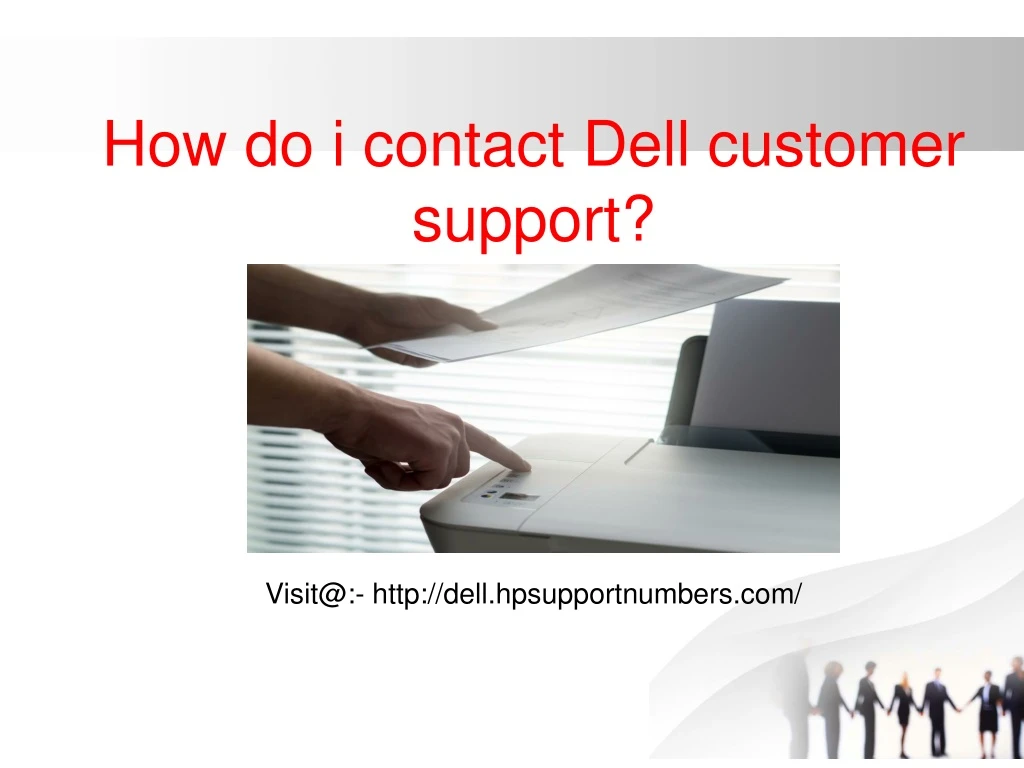 how do i contact dell customer support visit@ http dell hpsupportnumbers com