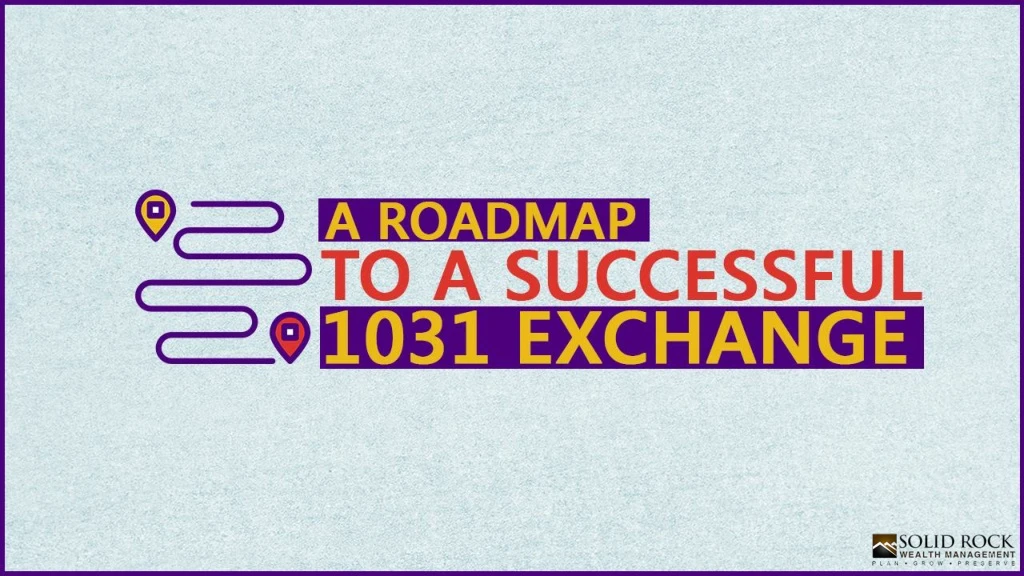 a roadmap to a successful 1031 exchange