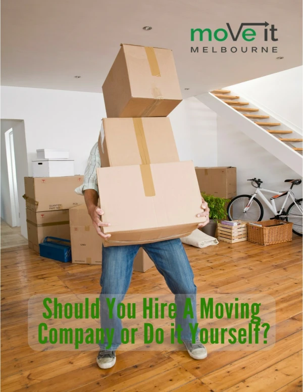 Hiring A Moving Company vs. Do It Yourself