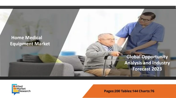Home Medical Equipment Market Accelerating the Pace of Health System Transformation by 2023 Accelerating the Pace of Hea