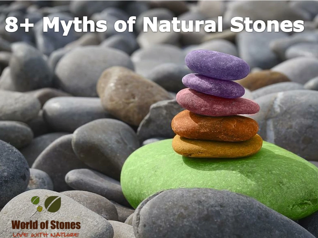8 myths of natural stones