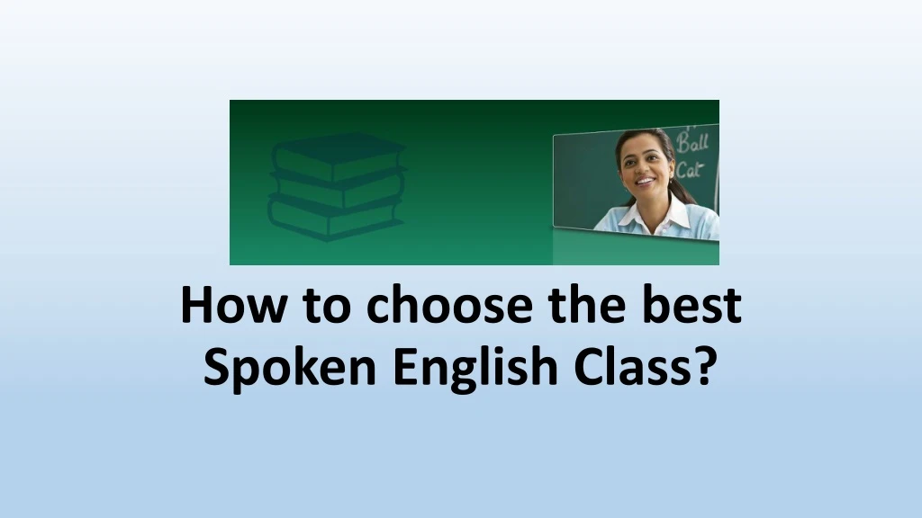 how to choose the best spoken english class